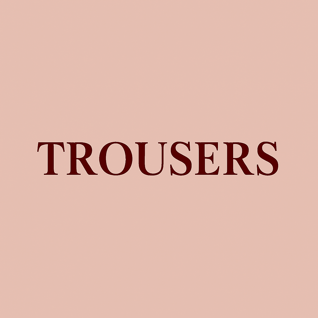 Trousers